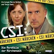 H&ouml;rbuch CSI: Märchen: Die Mordfälle der Märchenwelt