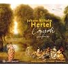 Johann Wilhelm Hertel: Concerti & Sinfonie