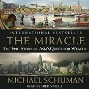 The Miracle: The Epic Story of Asia's Quest for Wealth | [Michael Schuman]