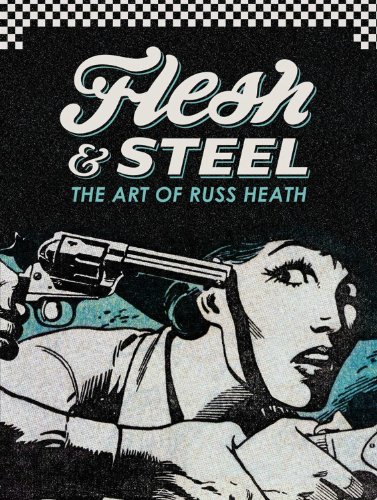 flesh  steel the art of russ heath