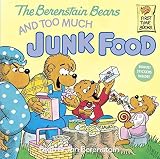 [(The Berenstain Bears and Too Much Junk Food )] [Author: Stan Berenstain] [Oct-1994]