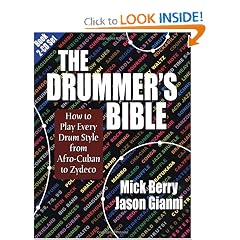 The Drummer's Bible: How to Play Every Drum Style from Afro-Cuban to Zydeco