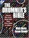 Books : The Drummer's Bible: How to Play Every Drum Style from Afro-Cuban to Zydeco