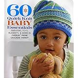 60 Quick Knit Baby Essentials: Sweaters, Toys, Blankets, & More in Cherub from Cascade Yarns&reg; (60 Quick Knits Collection)