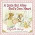 A Little Girl After God's Own Heart: Learning God's Ways in My Early Days