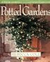 Potted Gardens: A Fresh Approach to Container Gardening