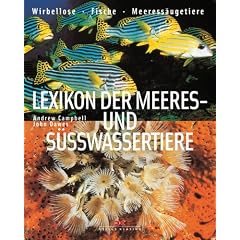 Lexikon der Meeres- und S��wassertiere: Wirbellose - Fische - Meeress�ugetiere