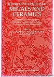 Future developments of metals and ceramics : a collection of invited papers presented to mark the 70th birthday of Professor Sir Robert Honeycombe