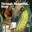 Through Dungeons Deep