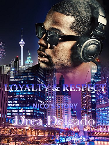 Loyalty & Respect: Nico's Story