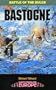Bastogne: Battle of the Bulge (Battleground Europe Series)