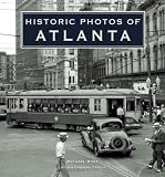 Historic Photos of Atlanta (Historic Photos.)