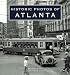 Historic Photos of Atlanta (Historic Photos.)