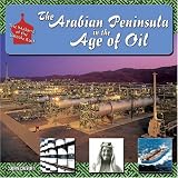 The Arabian Peninsula in the Age of Oil (The Making of the Middle East)