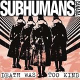 Death Was Too Kind