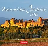 Produkt-Bild: Reisen auf dem Jakobsweg 2012: 53 Fotografien mit inspirierenden Zitaten