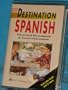 Destination Spanish: Illustrated Phrasebook & Travel Information (Spanish and English Edition)