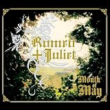 Romeo + Juliet Month of May