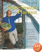 Four-Season Harvest: Organic Vegetables from Your Home Garden All Year Long