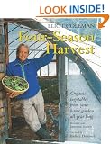 Four-season Harvest: Organic Vegetables from Your Home Garden All Year Long