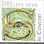 The Collection: Steeleye Span in Concert