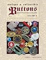 Antique & Collectible Buttons: Identification & Values [Volume II]