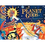 The Planet Gods: Myths and Facts About the Solar System
