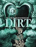 Dirt : the filthy reality of everyday life