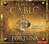 Das L&auml;cheln der Fortuna: gek&uuml;rzte Romanfassung: Waringham Trilogie 1 - Rebecca Gabl&eacute;