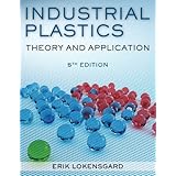 Industrial Plastics: Theory and Applications