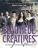 Beautiful creatures : the official illustrated movie companion