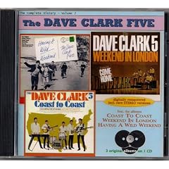 The Dave Clark Five Complete History Volume 2: COAST TO COAST/WEEKEND IN LONDON/HAVING A WILD WEEKEND