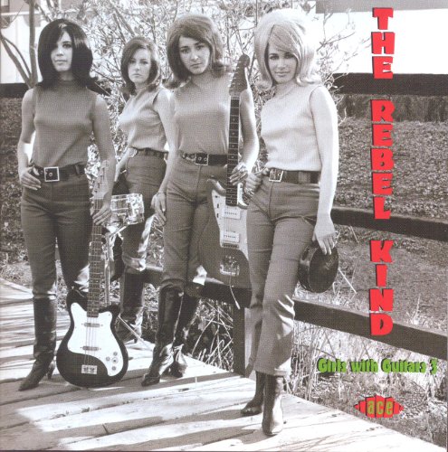 The Rebel Kind : Girls With Guitars 3