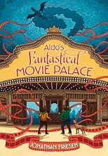 Aldo's Fantastical Movie Palace
