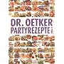 Partyrezepte von A-Z von Dr. Oetker