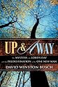 UP & AWAY: The Mystery, the Lord's Day and the Predestination of the One New Man