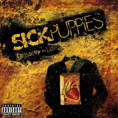 Sick Puppies - Dressed Up As Life [Explicit Version] [Us Import] - Zortam Music