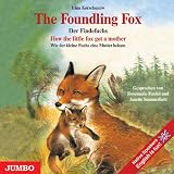The Foundling Fox / Der Findefuchs - CD: Wie der kleine Fuchs eine Mutter bekam - Irina Korschunow