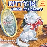 Children's books:  Kitty Is Looking For Friends;(Audio books download)Teaches the Value of Social skills: Friendship, Manners,Feelings and Emotions. Social ... stories Picture books  for Bedtime 4)