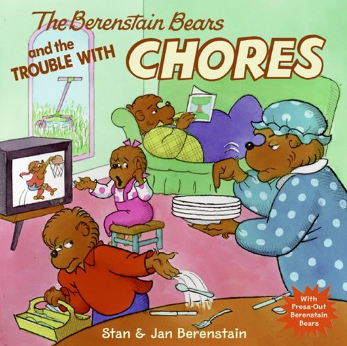 The Berenstain Bears And The Trouble With Chores (Turtleback School & Library Binding Edition)