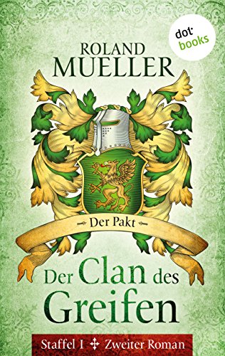 Der Clan des Greifen - Staffel I. Zweiter Roman: Der Pakt (German Edition)