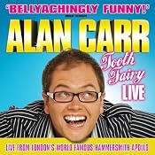Alan Carr: Tooth Fairy Live | [Alan Carr]