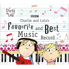 Charlie And Lola's Favourite And Best Music Record