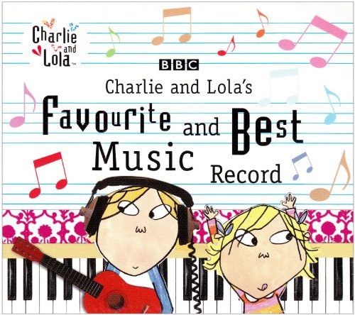 Charlie And Lola's Favourite And Best Music Record 