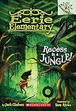 Recess Is a Jungle!: A Branches Book (Eerie Elementary #3)