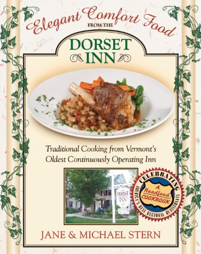 Elegant Comfort Food from Dorset Inn: Traditional Cooking from Vermont's Oldest Continuously Operating Inn