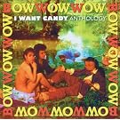 I Want Candy (Anthology)