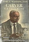 George Washington Carver, an American Biography