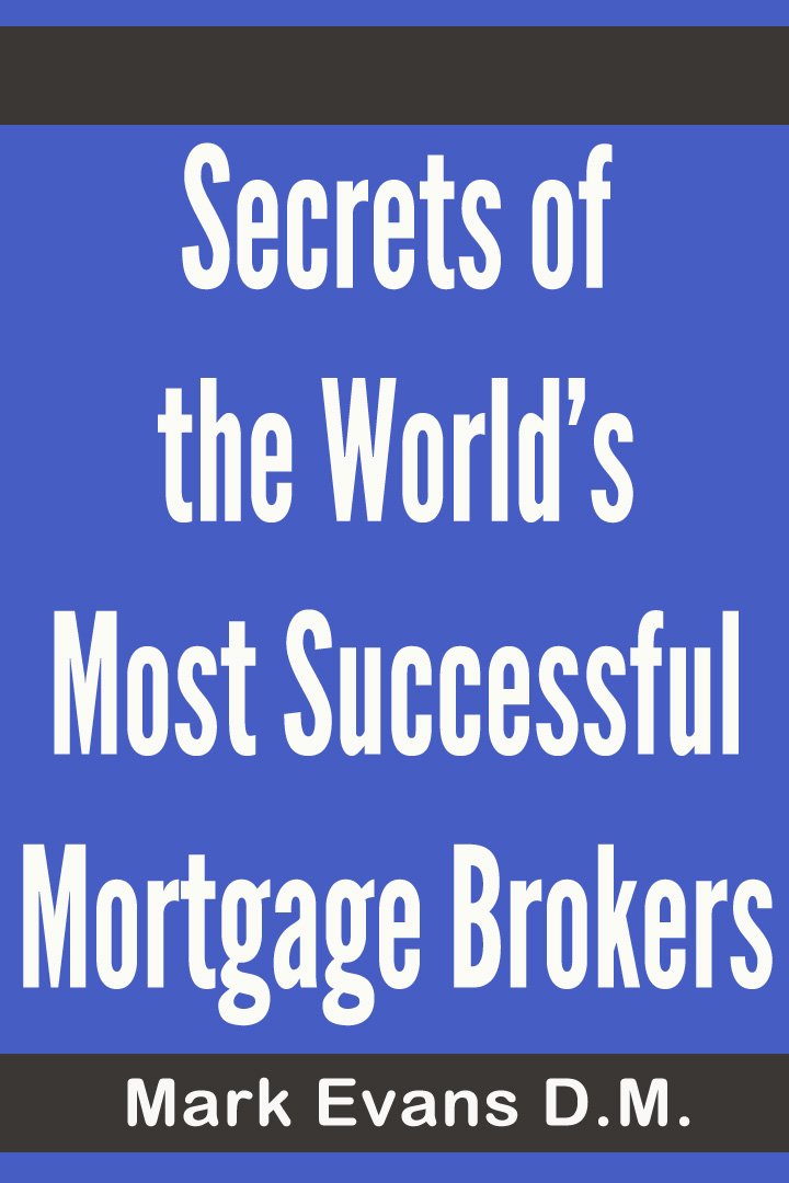 Amazon.com: The Greatest Mortgage Marketing Secrets!: The Secrets ... Amazon.com: The Greatest Mortgage Marketing Secrets!: The Secrets ...
