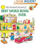 Richard Scarry's Best Word Book Ever...